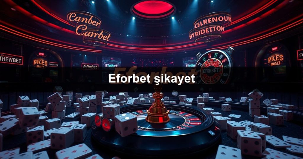 Eforbet şikayet