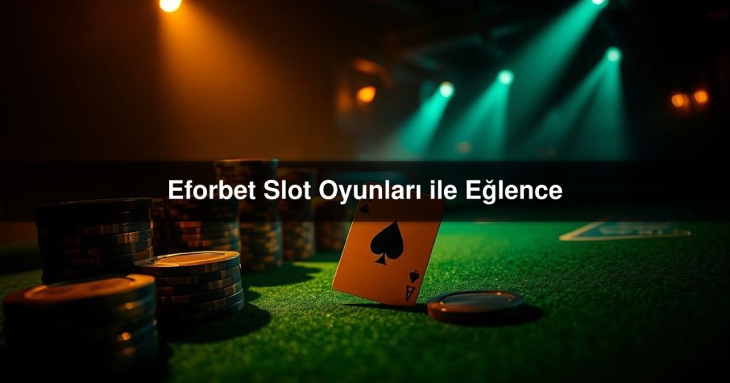 Eforbet Slot